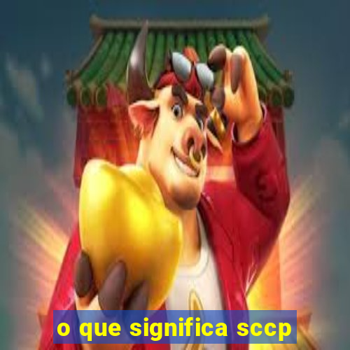 o que significa sccp